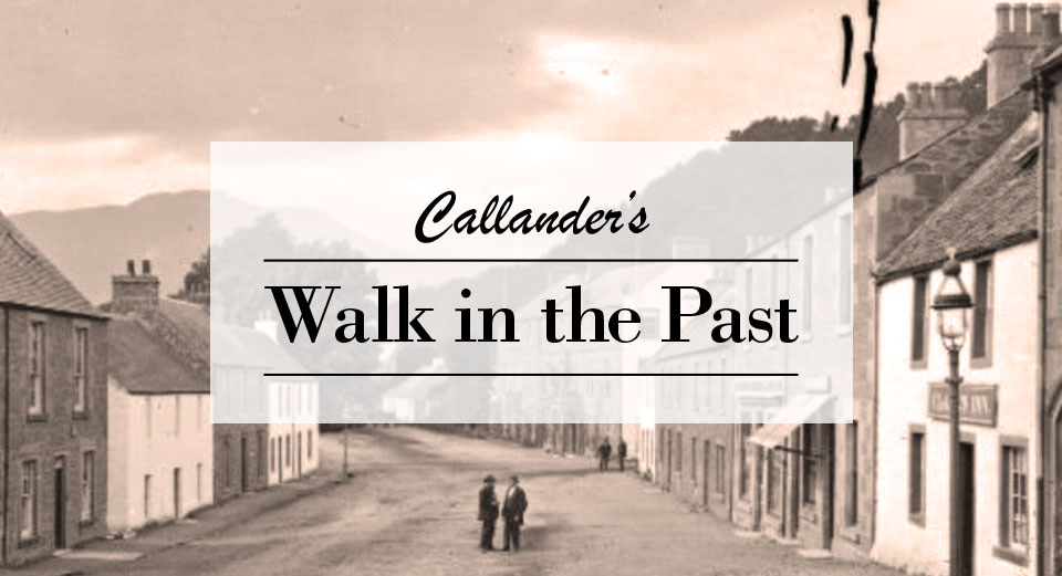 A Walk in Callander's Past